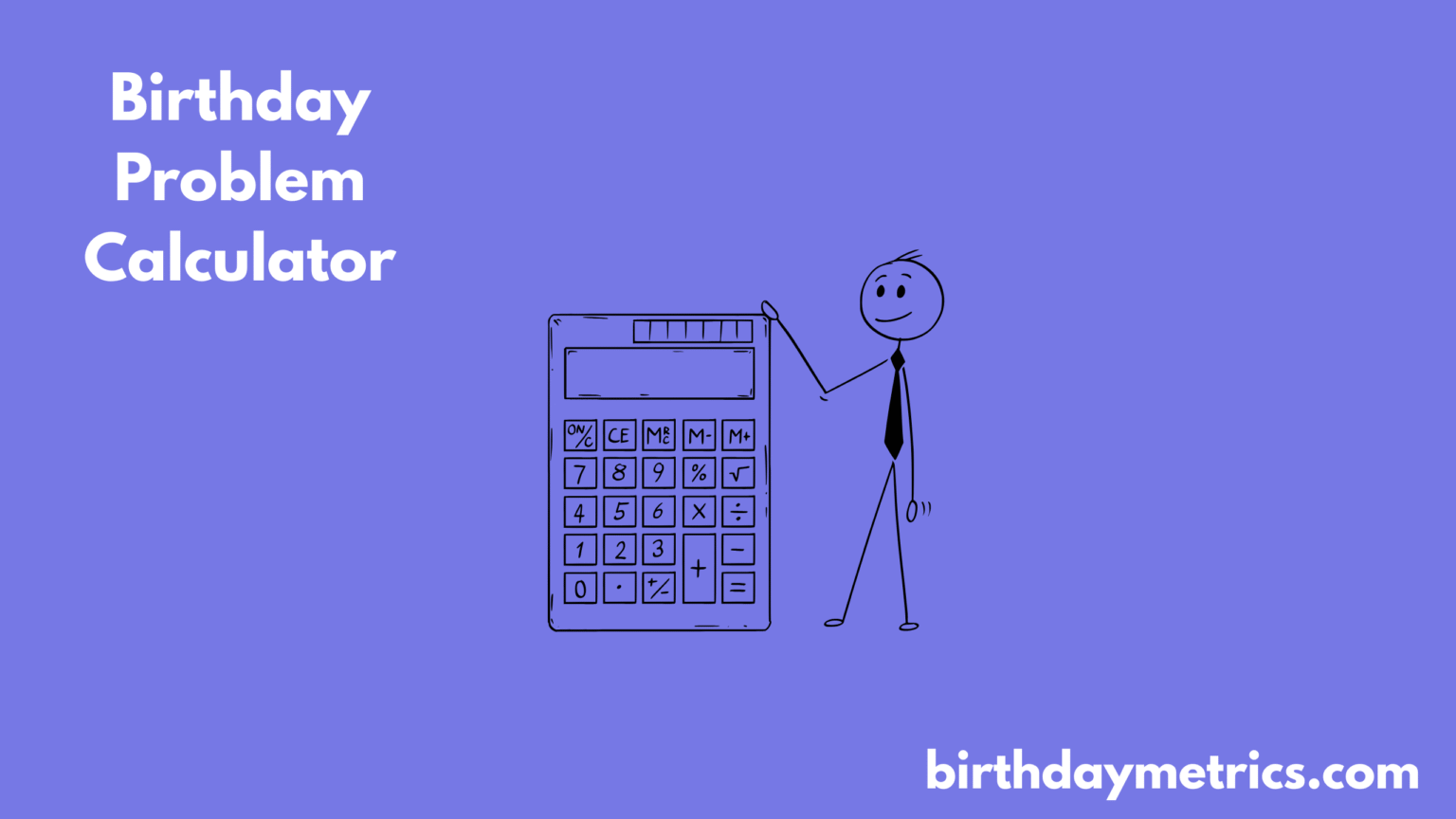 Birthday Problem Calculator - birthdaymetrics.com