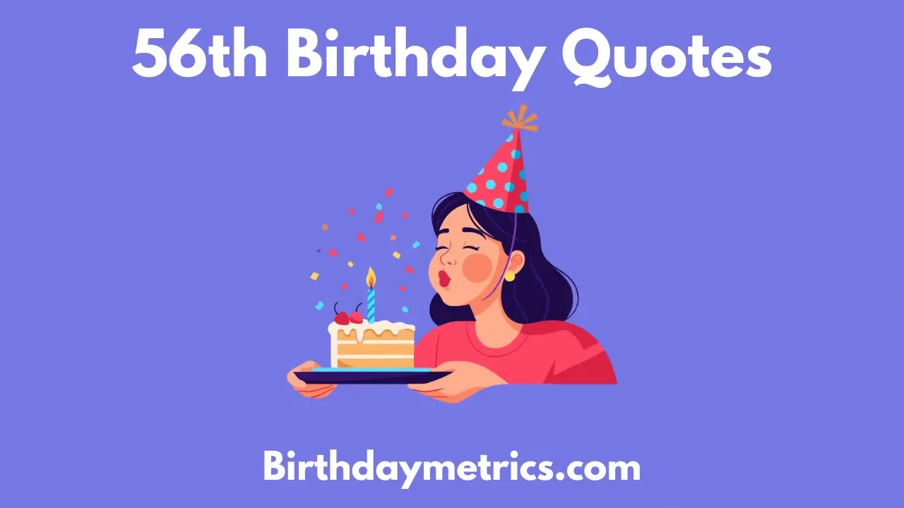 56th Birthday Quotes